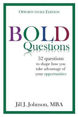 BOLD Questions - OPPORTUNITIES EDITION: Opportunities Edition 1