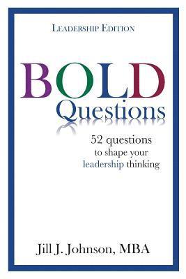 BOLD Questions - LEADERSHIP EDITION: Leadership Edition 1