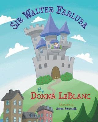 Donna LeBlanc, Donna Leblanc - Sir Walter Farluba, Häftad