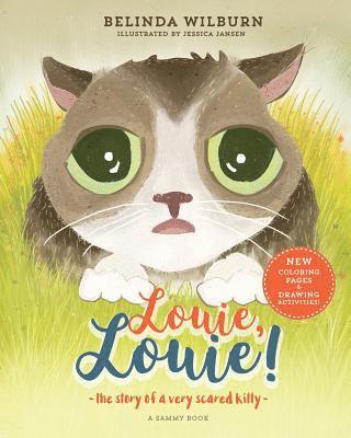 Louie, Louie!: The story of a very scared kitty 1