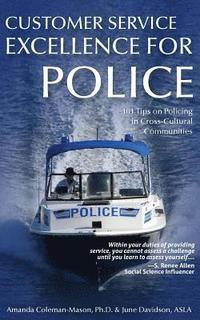 bokomslag Customer Service Excellence for Police: 101 Tips on Policing in Cross-Cultural Communities
