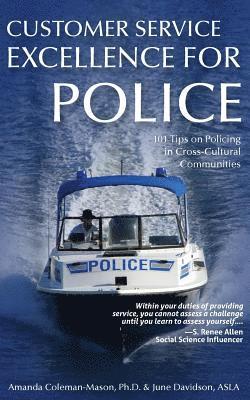 Customer Service Excellence for Police: 101 Tips on Policing in Cross-Cultural Communities 1