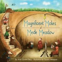 bokomslag Magnificent Moles of Mede Meadow