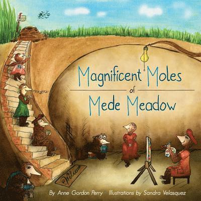 Anne Gordon Perry - Magnificent Moles of Mede Meadow, Häftad