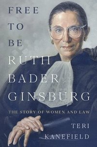 bokomslag Free To Be Ruth Bader Ginsburg