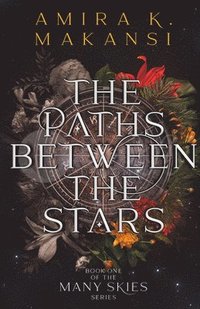 bokomslag The Paths Between the Stars Volume 1