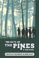 bokomslag The Boys of the Pines: A True Story