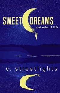 bokomslag Sweet Dreams and Other Lies