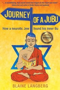 bokomslag Journey of a JuBu: How a neurotic Jew found his inner Bu