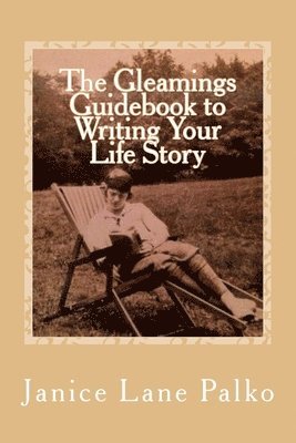 The Gleamings Guidebook to Writing Your Life Story 1