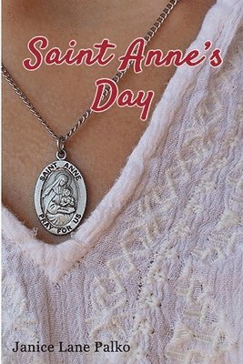 Janice Lane Palko - St. Anne's Day, Häftad