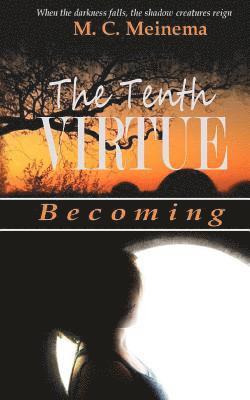 The Tenth Virtue: Becoming 1