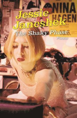 Jessie Janeshek - Shaky Phase, Häftad