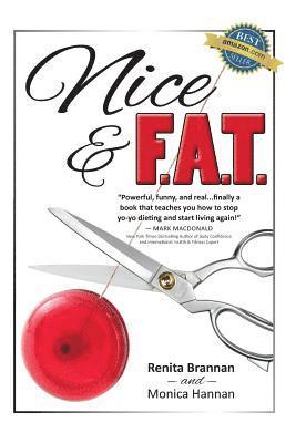 Monica Hannan, Renita Brannan - Nice and F.A.T., Häftad