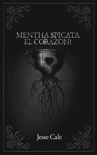 bokomslag Mentha Spicata El Corazon!