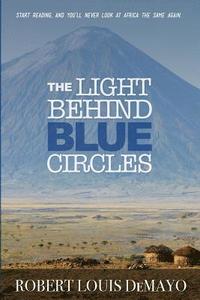 bokomslag The Light Behind Blue Circles: A Traveler's Ghost Story