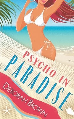 Deborah Brown - Psycho in Paradise, Häftad