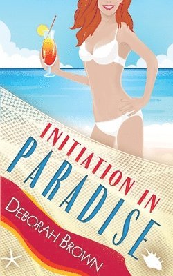 Deborah Brown - Initiation in Paradise, Häftad