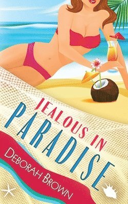 Deborah Brown - Jealous in Paradise, Häftad