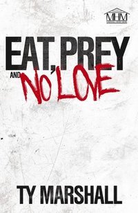 bokomslag Eat, Prey & No Love