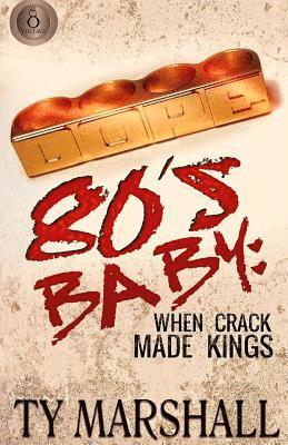 80's Baby: When Crack Made Kings 1