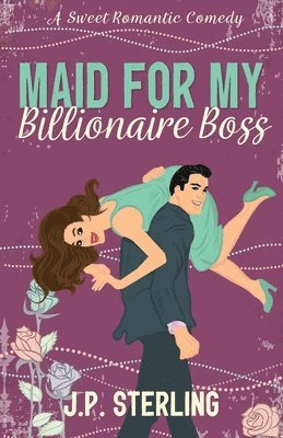 Maid for My Billionaire Boss