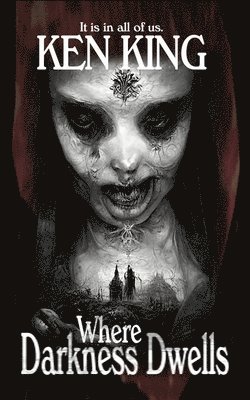 Ken King - Where Darkness Dwells, Häftad