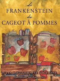 bokomslag Le Frankenstein du cageot  pommes