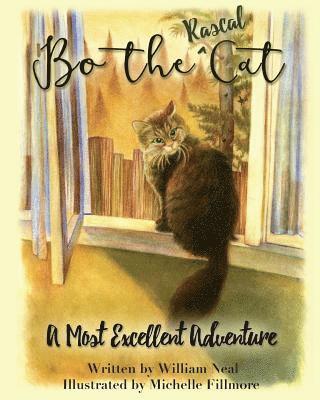 Bo The Rascal Cat: A Most Excellent Adventure 1
