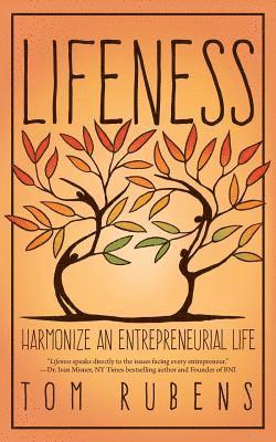 bokomslag Lifeness: Harmonize an Entrepreneurial Life