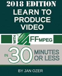 bokomslag Learn to Produce Video with FFmpeg