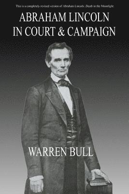 Abraham Lincoln in Court & Campaign 1