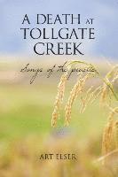 bokomslag A Death at Tollgate Creek: Songs of the prairie