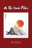 Art Elser - As The Crow Flies: Haiku from the High Plains, Häftad