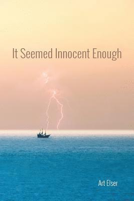 It Seemed Innocent Enough