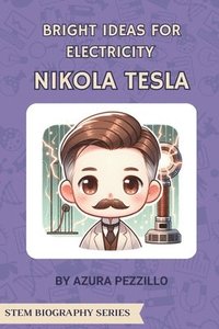 bokomslag Bright Ideas For Electricity - Nikola Tesla