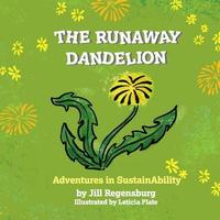bokomslag The Runaway Dandelion: Advenuters in SustainAbility