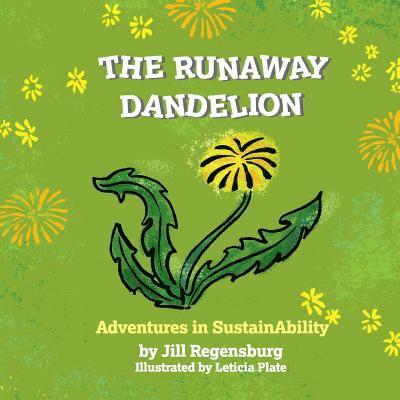 Jill Regensburg - The Runaway Dandelion: Advenuters in SustainAbility, Häftad