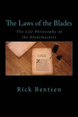 Rick Bentsen, Elliott Editing - The Laws of the Blades: The Life Philosophy of the Blademasters, Häftad