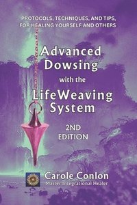 bokomslag Advanced Dowsing with the LifeWeaving System