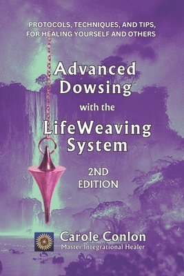 bokomslag Advanced Dowsing with the LifeWeaving System