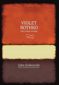 bokomslag Violet Rothko and Other Stories