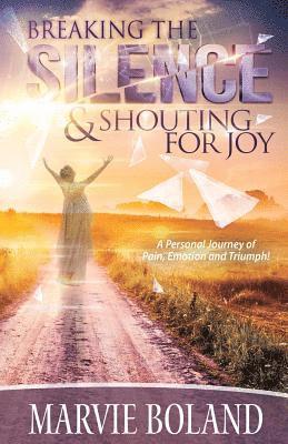 Marvie Boland - Breaking The Silence & Shouting for Joy, Häftad. Tillgänglighet: Lägg i varukorg