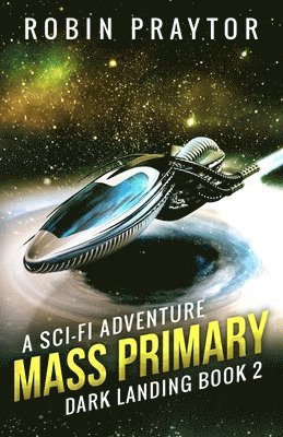 Mass Primary: A Space Adventure
