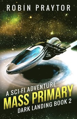 Mass Primary: A Space Adventure 1