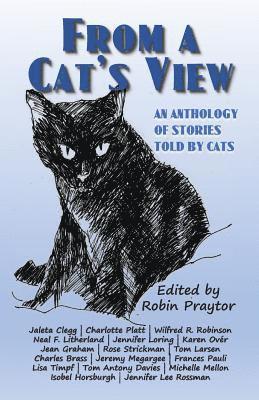 Wilfred R Robinson, Neal F Litherland, Wilfred R. Robinson, Neal F. Litherland, Robin Praytor - From a Cat's View, Häftad