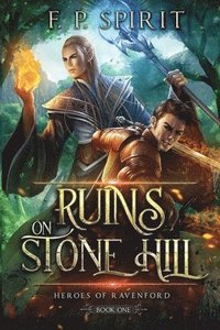 bokomslag Ruins on Stone Hill (Heroes of Ravenford Book 1)