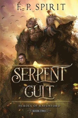 F P Spirit, F. P. Spirit, P. Spirit, F. - Serpent Cult (Heroes of Ravenford Book 2), Häftad