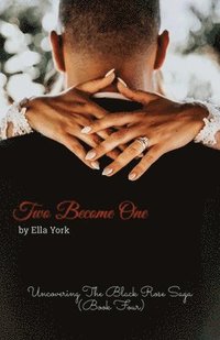 bokomslag Uncovering The Black Rose: Two Become One