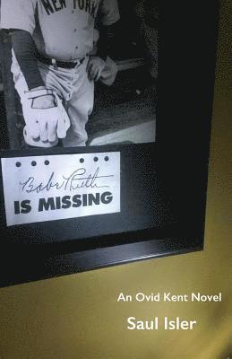 Saul Isler - Babe Ruth Is Missing, Häftad